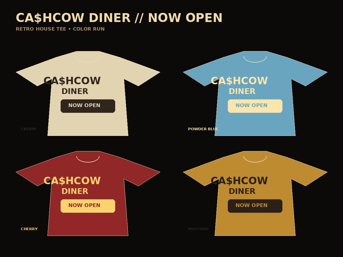 CA$HCOW Diner Now Open retro tee color lineup